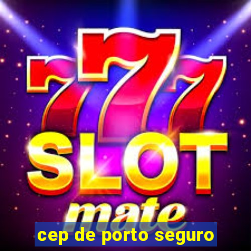 cep de porto seguro